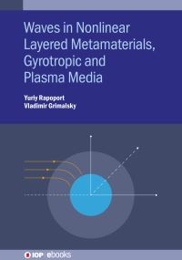 Book Cover for Electromagnetic Waves in Nonlinear Layered Metamaterials, Gyrotropic and Plasma Media by Yuriy Rapoport, Vladimir Grimalsky