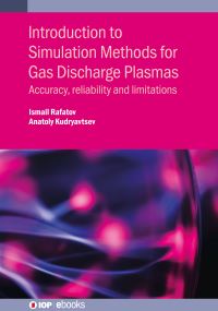Book Cover for Introduction to Simulation Methods for Gas Discharge Plasmas by Ismail Rafatov, Anatoly Kudryavtsev