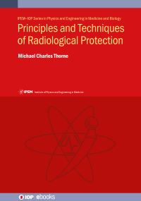 Book Cover for Principles and Techniques of Radiological Protection by Michael Charles Thorne