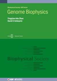 Book Cover for Genome Biophysics by Dr Yingqian Ada Zhan, Professor David C Schwartz