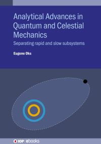 Book Cover for Analytical Advances in Quantum and Celestial Mechanics by E A Oks