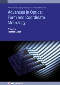 Book Cover for Advances in Optical Form and Coordinate Metrology by R K Leach
