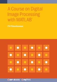 Book Cover for A Course on Digital Image Processing With MATLAB(R) by P K Thiruvikraman