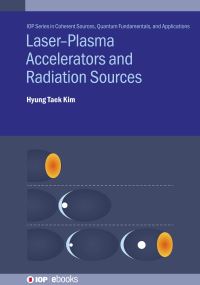 Book Cover for Laser-Plasma Accelerators and Radiation Sources by Hyung Taek Kim