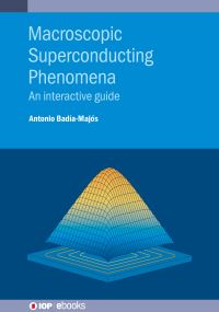 Book Cover for Macroscopic Superconducting Phenomena by Antonio Badía Majós