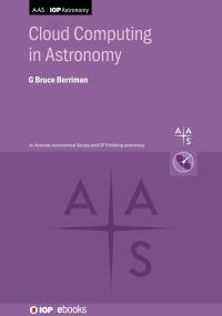 Book Cover for Cloud Computing in Astronomy by G Bruce Berriman
