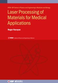 Book Cover for Laser Processing of Materials for Medical Applications by Roger Narayan