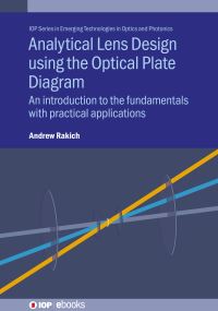 Book Cover for Analytical Lens Design Using the Optical Plate Diagram by Andrew Rakich
