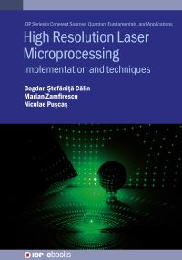 Book Cover for High Resolution Laser Microprocessing by BogdanStefanita Calin, Niculae N Puscas, Marian Zamfirescu