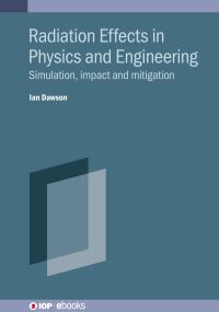 Book Cover for Radiation Effects in Physics and Engineering by Ian Dawson