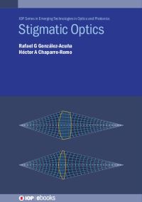 Book Cover for Stigmatic Optics by Rafael G GonzálezAcuña, Hector A ChaparroRomo