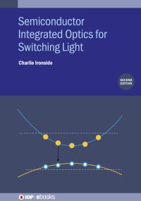 Book Cover for Semiconductor Integrated Optics for Switching Light (Second Edition) by Charlie Ironside