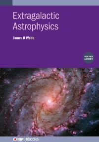 Book Cover for Extragalactic Astrophysics (Second Edition) by James R Webb