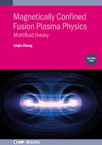Book Cover for Magnetically Confined Fusion Plasma Physics. Volume 2 Multifluid Theory by Linjin Zheng