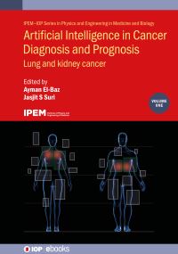 Book Cover for Artificial Intelligence in Cancer Diagnosis and Prognosis, Volume 1 by Ayman ElBaz, Jasjit Suri