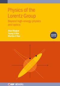 Book Cover for Physics of the Lorentz Group by Sibel Ba­skal, Y S Kim, Marilyn E Noz