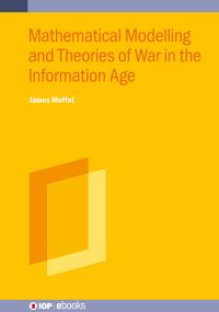 Book Cover for Mathematical Models and Theories of War in the Information Age by James Moffat