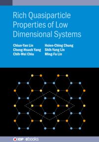 Book Cover for Rich Quasiparticle Properties of Low Dimensional Systems by MingFa Lin, ShihYang Lin, ChiunYan Lin, ChengHsueh Yang, ChihWei Chiu, HsienChing Chung