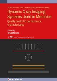 Book Cover for Dynamic X-Ray Imaging Systems Used in Medicine by Greg Stevens