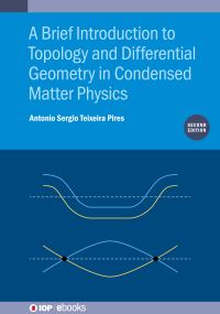 Book Cover for A Brief Introduction to Topology and Differential Geometry in Condensed Matter Physics by A Pires