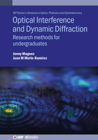 Book Cover for Optical Interference and Dynamic Diffraction by Jenny Magnes, Juan MerloRamirez