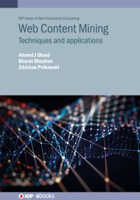Book Cover for Web Content Mining Techniques and Applications by Ahmed J Obaid, Bharat Bhushan, Zdzislaw Polkowski
