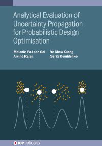 Book Cover for Analytical Evaluation of Uncertainty Propagation for Probabilistic Design Optimisation by Melanie PoLeen Ooi, Arvind Rajan, Ye Chow Kuang, Serge Demidenko