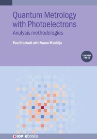 Book Cover for Quantum Metrology With Photoelectrons, Volume 3 by Paul Hockett, Varun Makhija