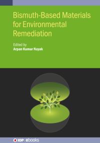 Book Cover for Bismuth-Based Materials for Environmental Remediation by Arpan Kumar Nayak