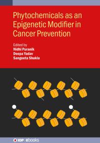 Book Cover for Phytochemicals as an Epigenetic Modifier in Cancer Prevention by Nidhi Puranik, Deepa Yadav, Sangeeta Shukla