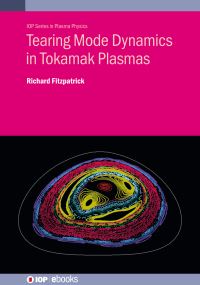 Book Cover for Tearing Mode Dynamics in Tokamak Plasmas by Richard Fitzpatrick