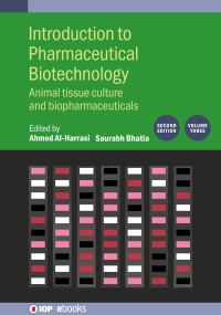Book Cover for Introduction to Pharmaceutical Biotechnology. Volume 3 Animal Tissue Culture and Biopharmaceuticals by Saurabh Bhatia, Ajmal Khan, Ahmed AlHarrasi