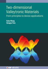 Book Cover for Two-Dimensional Valleytronic Materials by Sake Wang, Hongyu Tian