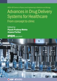 Book Cover for Advances in Drug Delivery Systems for Healthcare by Piyush Pradeep Mehta, Arpana Parihar