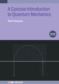 Book Cover for A Concise Introduction to Quantum Mechanics by Mark S Swanson