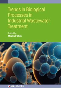 Book Cover for Trends in Biological Processes in Industrial Wastewater Treatment by Maulin P Shah