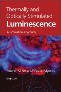 Book Cover for Thermally and Optically Stimulated Luminescence by Yigal Shalom Horowitz, Alicja Chruscinska