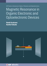 Book Cover for Magnetic Resonance in Organic Electronic and Optoelectronic Devices by Naoki Asakawa, Kunito Fukuda