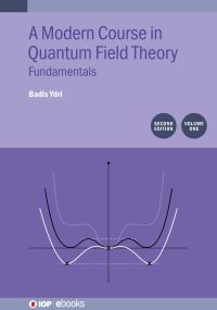 Book Cover for A Modern Course in Quantum Field Theory. Volume 1 Fundamentals by Badis Ydri