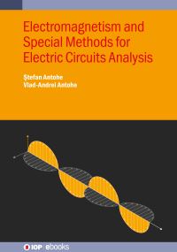 Book Cover for Electromagnetism and Special Methods for Electric Circuits Analysis by ­Stefan Antohe, VladAndrei Antohe