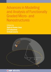 Book Cover for Advances in Modelling and Analysis of Functionally Graded Micro and Nanostructures by Subrat Kumar Jena, S Pradyumna, Snehashish Chakraverty
