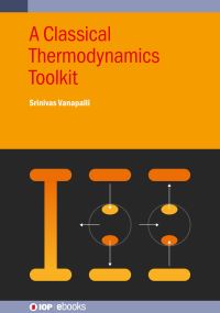 Book Cover for A Classical Thermodynamics Toolkit by Srinivas Vanapalli