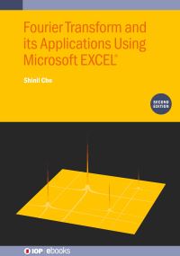 Book Cover for Fourier Transform and Its Applications Using Microsoft EXCEL by Shinil Cho