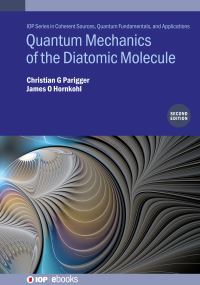 Book Cover for Quantum Mechanics of the Diatomic Molecule by Christian G Parigger, James O Hornkohl