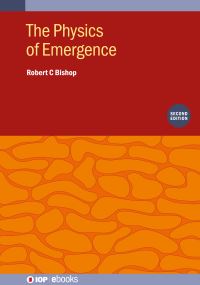 Book Cover for The Physics of Emergence by Robert C Bishop