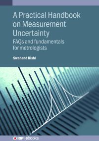 Book Cover for A Practical Handbook on Measurement Uncertainty by Swanand Rishi