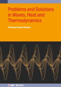 Book Cover for Problems and Solutions in Waves, Heat and Thermodynamics by Pradeep Kumar Sharma