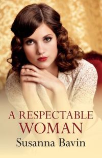 Book Cover for A Respectable Woman by Susanna Bavin