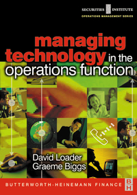 Book Cover for Managing Technology in the Operations Function by David Loader, Graeme Biggs, Securities Institute