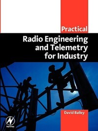 Book Cover for Practical Radio Engineering and Telemetry for Industry by David Bailey